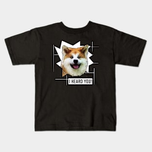 Funny Akita I Hear You Kids T-Shirt